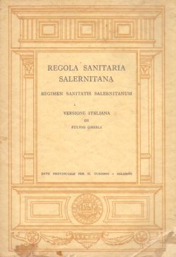 Regola Sanitaria Salernitana. Regimen Sanitatis Salernitanum, Fulvio Gherli